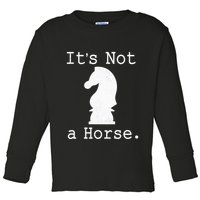 It's Not A Horse Funny Chess Game Gifts For Chess Lovers Toddler Long Sleeve Shirt
