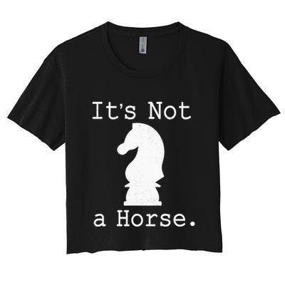 It's Not A Horse Funny Chess Game Gifts For Chess Lovers Crop Top