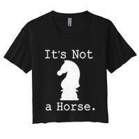 It's Not A Horse Funny Chess Game Gifts For Chess Lovers Crop Top