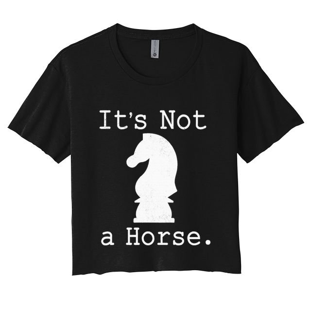 It's Not A Horse Funny Chess Game Gifts For Chess Lovers Crop Top