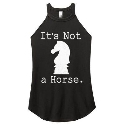 It's Not A Horse Funny Chess Game Gifts For Chess Lovers Women's Perfect Tri Rocker Tank