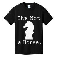 It's Not A Horse Funny Chess Game Gifts For Chess Lovers Kids T-Shirt