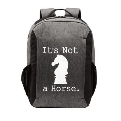 It's Not A Horse Funny Chess Game Gifts For Chess Lovers Vector Backpack