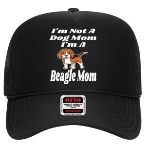 I'm Not A Dog Mom I'm A Beagle Mom Funny Puppy Lover Mother High Crown Mesh Back Trucker Hat