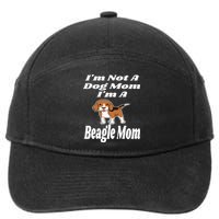 I'm Not A Dog Mom I'm A Beagle Mom Funny Puppy Lover Mother 7-Panel Snapback Hat