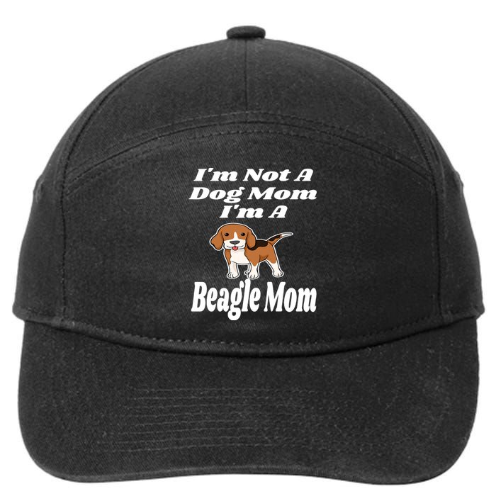 I'm Not A Dog Mom I'm A Beagle Mom Funny Puppy Lover Mother 7-Panel Snapback Hat