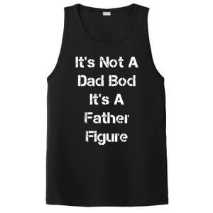 Its Not A Dad Bod Its A Father Figure PosiCharge Competitor Tank