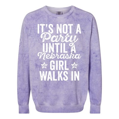 Its Not A Party Until A Nebraska Girl Walks In Colorblast Crewneck Sweatshirt