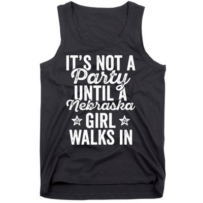 Its Not A Party Until A Nebraska Girl Walks In Tank Top