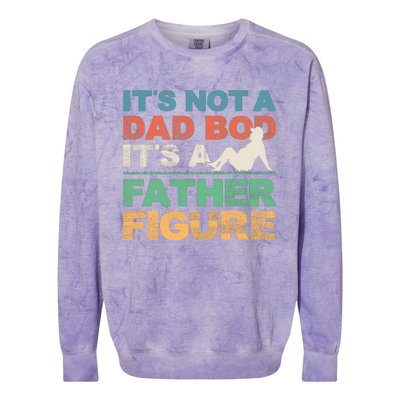 Its Not A Dad Bod Its A Father Figure FatherS Day Colorblast Crewneck Sweatshirt