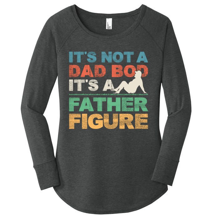 Its Not A Dad Bod Its A Father Figure FatherS Day Women's Perfect Tri Tunic Long Sleeve Shirt