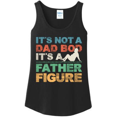 Its Not A Dad Bod Its A Father Figure FatherS Day Ladies Essential Tank