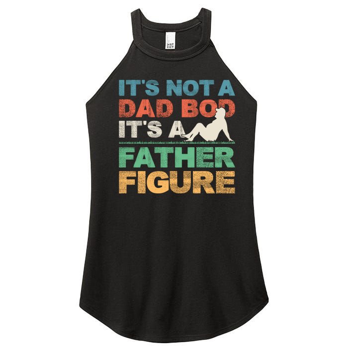 Its Not A Dad Bod Its A Father Figure FatherS Day Women's Perfect Tri Rocker Tank