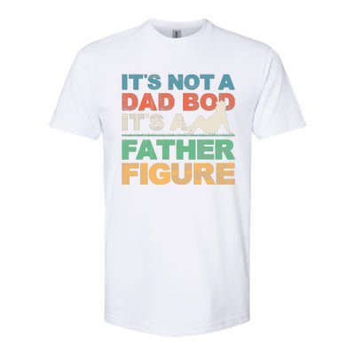 Its Not A Dad Bod Its A Father Figure FatherS Day Softstyle® CVC T-Shirt