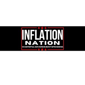 Inflation Nation American Politics Rising Costs Wasteful Government Spending Bumper Sticker