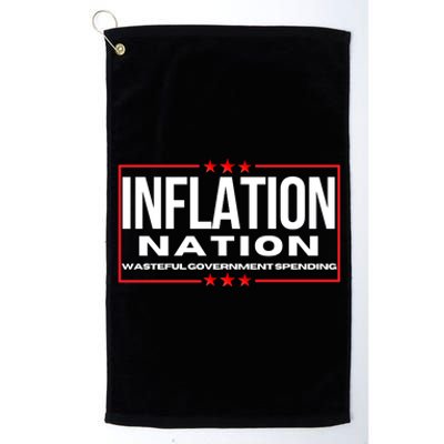 Inflation Nation American Politics Rising Costs Wasteful Government Spending Platinum Collection Golf Towel