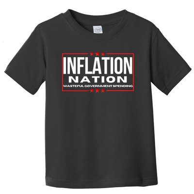 Inflation Nation American Politics Rising Costs Wasteful Government Spending Toddler T-Shirt