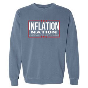 Inflation Nation American Politics Rising Costs Wasteful Government Spending Garment-Dyed Sweatshirt