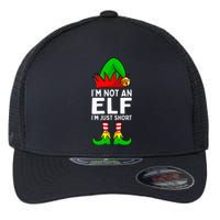 I'm Not An Elf Im Just Short Funny Christmas Matching Family Flexfit Unipanel Trucker Cap