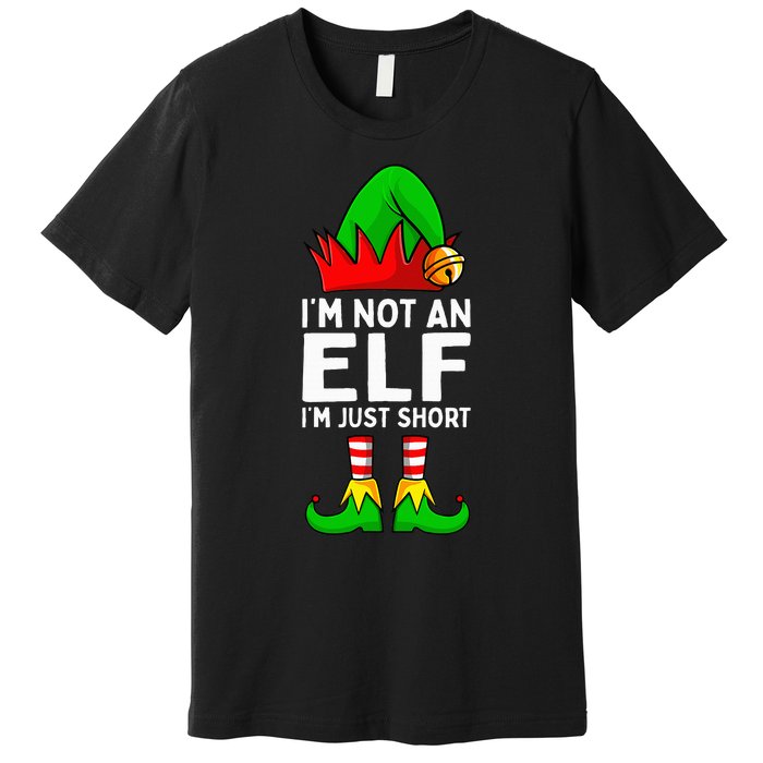 I'm Not An Elf Im Just Short Funny Christmas Matching Family Premium T-Shirt