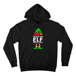 I'm Not An Elf Im Just Short Funny Christmas Matching Family Tall Hoodie