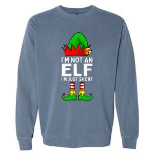 I'm Not An Elf Im Just Short Funny Christmas Matching Family Garment-Dyed Sweatshirt