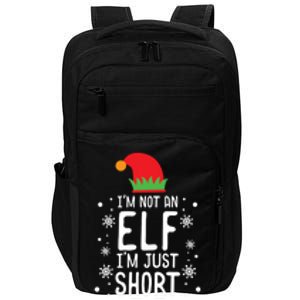 IM Not An Elf IM Just Short Funny Holiday Christmas Funny Gift Impact Tech Backpack