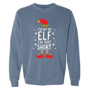 IM Not An Elf IM Just Short Funny Holiday Christmas Funny Gift Garment-Dyed Sweatshirt