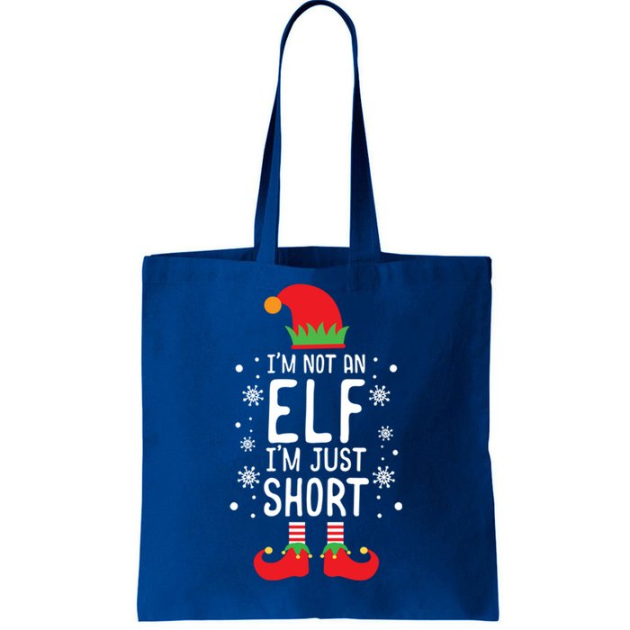 IM Not An Elf IM Just Short Funny Holiday Christmas Funny Gift Tote Bag