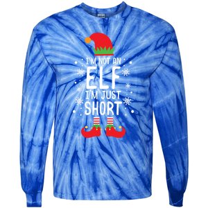 IM Not An Elf IM Just Short Funny Holiday Christmas Funny Gift Tie-Dye Long Sleeve Shirt