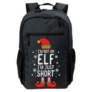 IM Not An Elf IM Just Short Funny Holiday Christmas Funny Gift Daily Commute Backpack