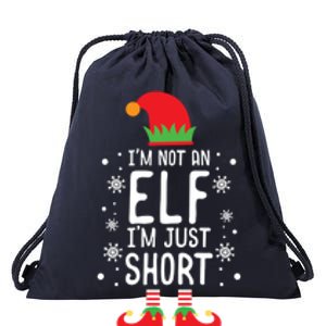 IM Not An Elf IM Just Short Funny Holiday Christmas Funny Gift Drawstring Bag