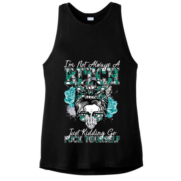 I'm Not Always A B*tch Just Kidding Go F*ck Yourself Funny Ladies PosiCharge Tri-Blend Wicking Tank