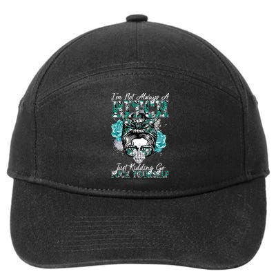 I'm Not Always A B*tch Just Kidding Go F*ck Yourself Funny 7-Panel Snapback Hat