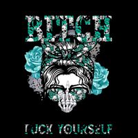 I'm Not Always A B*tch Just Kidding Go F*ck Yourself Funny 16oz Travel Tumbler
