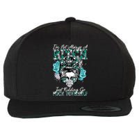 I'm Not Always A B*tch Just Kidding Go F*ck Yourself Funny Wool Snapback Cap