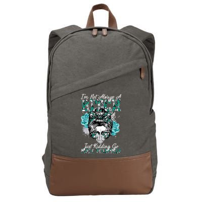 I'm Not Always A B*tch Just Kidding Go F*ck Yourself Funny Cotton Canvas Backpack