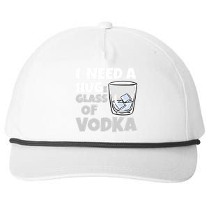 I Need A Huge Glass Of Vodka Alcoholic Liquor Hugging Gift Funny Gift Snapback Five-Panel Rope Hat