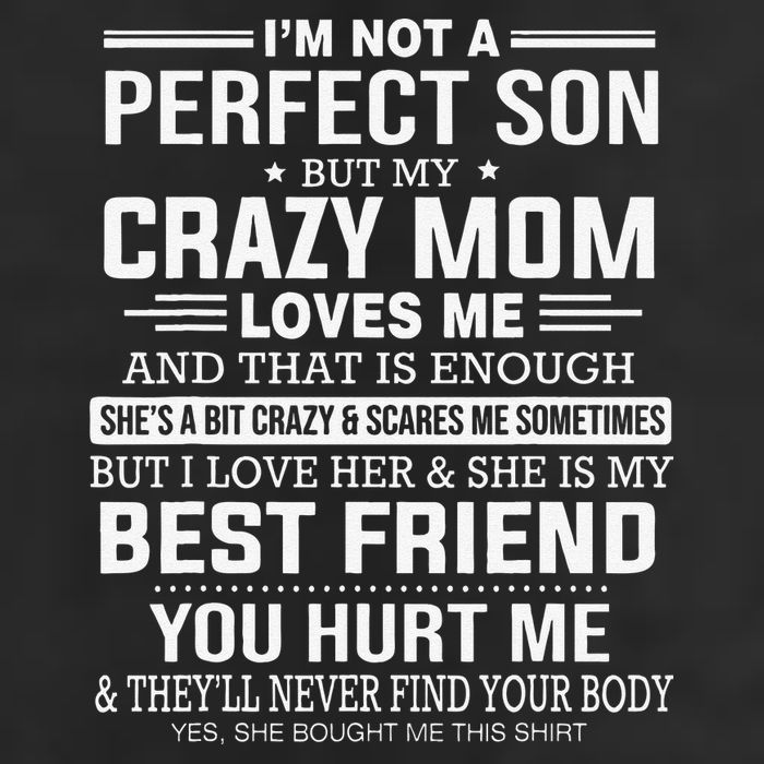 I'm Not A Perfect Son But My Crazy Mom Loves Me Mother's Day Cute 7 Panel Mesh Trucker Snapback Hat