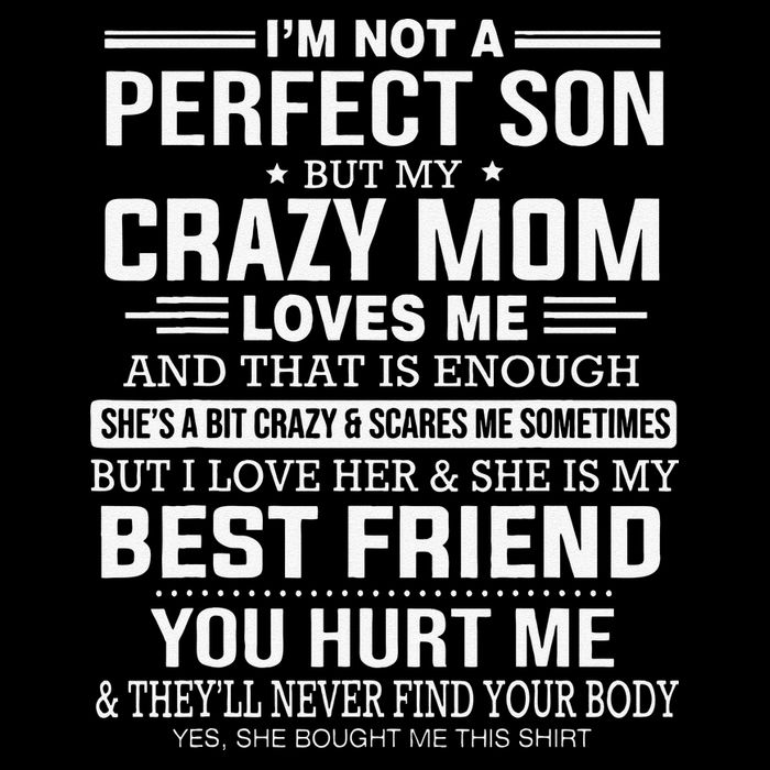 I'm Not A Perfect Son But My Crazy Mom Loves Me Mother's Day Cute Button