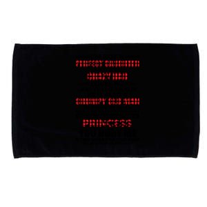 I'm Not A Perfect Daughter But My Crazy Dad Loves Me Gift Microfiber Hand Towel