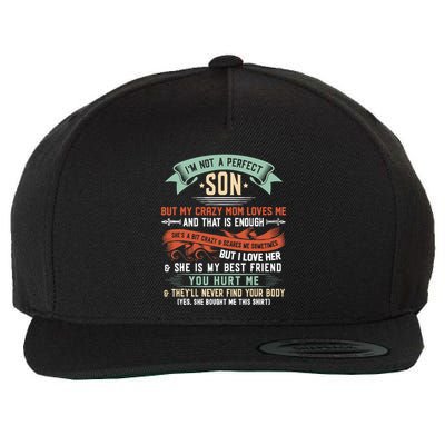 Im Not A Perfect Son But My Crazy Mom Loves Me Funny Wool Snapback Cap