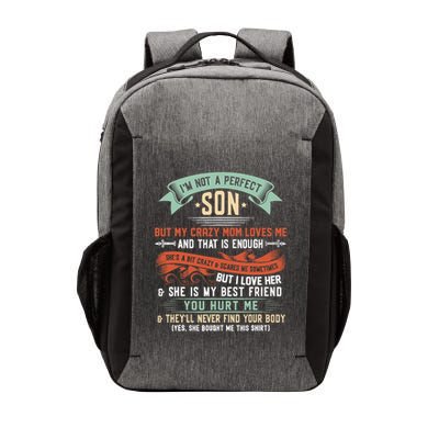 Im Not A Perfect Son But My Crazy Mom Loves Me Funny Vector Backpack