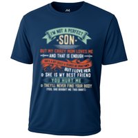 Im Not A Perfect Son But My Crazy Mom Loves Me Funny Cooling Performance Crew T-Shirt