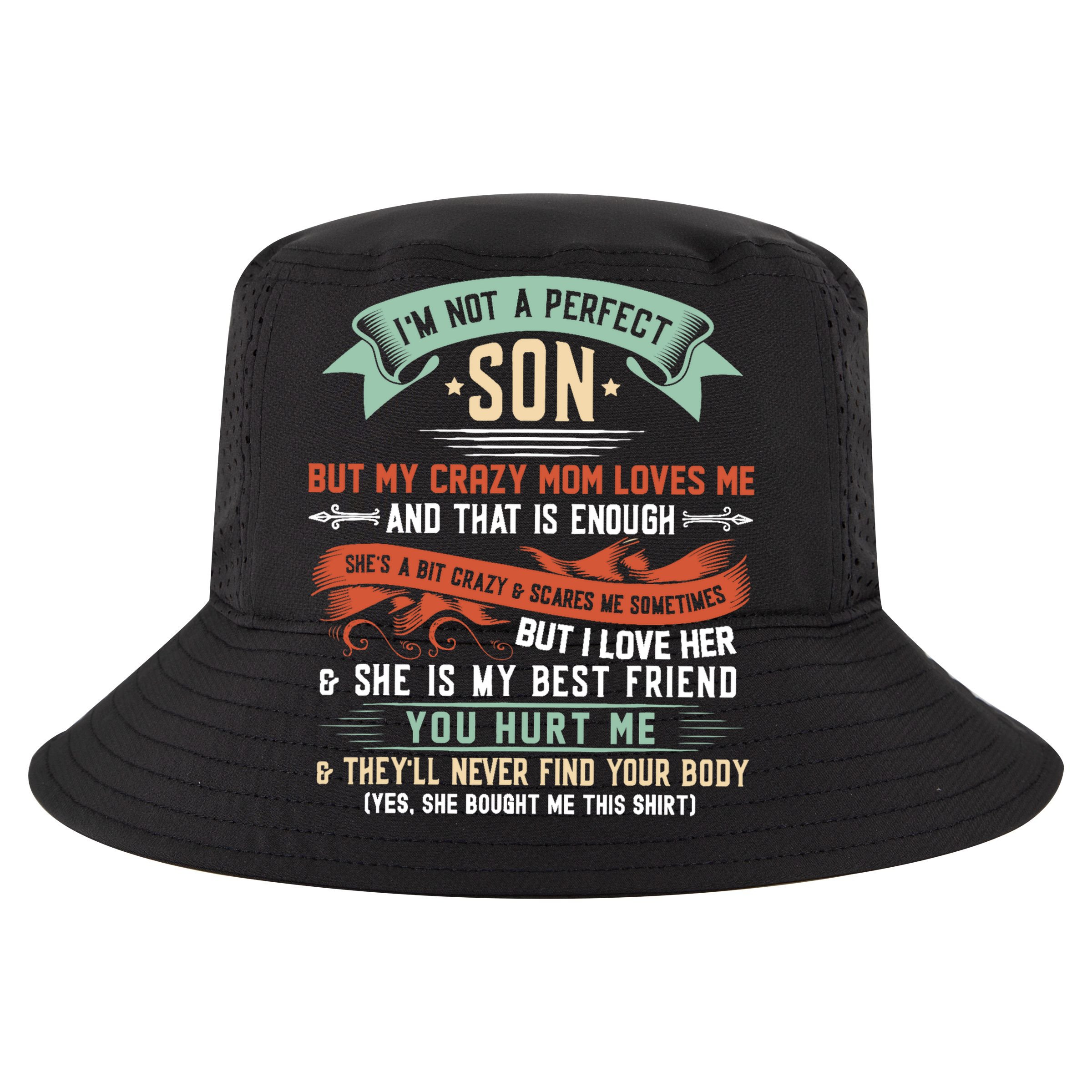 Im Not A Perfect Son But My Crazy Mom Loves Me Funny Cooling Performance Crew T-Shirt