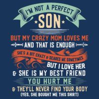 Im Not A Perfect Son But My Crazy Mom Loves Me Funny Cooling Performance Crew T-Shirt