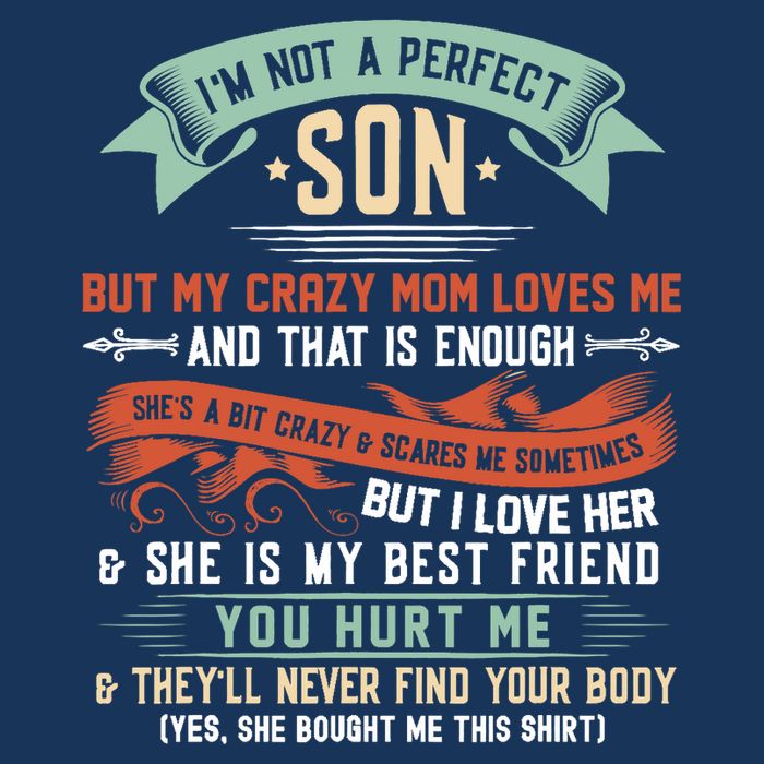 Im Not A Perfect Son But My Crazy Mom Loves Me Funny Cooling Performance Crew T-Shirt