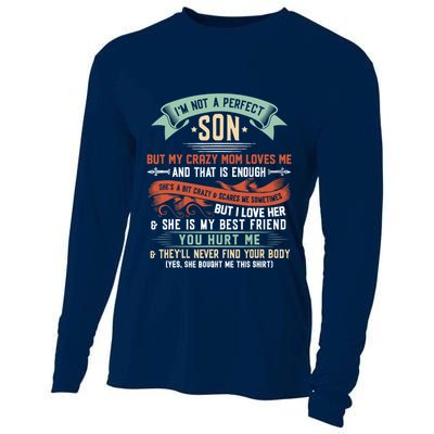 Im Not A Perfect Son But My Crazy Mom Loves Me Funny Cooling Performance Long Sleeve Crew