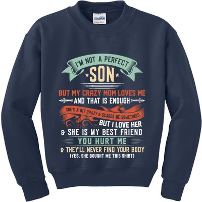 Im Not A Perfect Son But My Crazy Mom Loves Me Funny Kids Sweatshirt