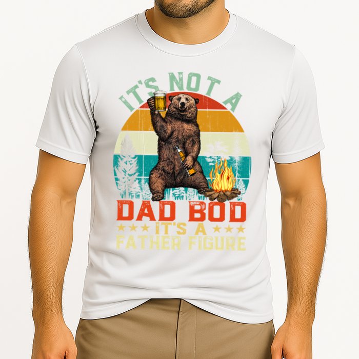 It's Not A Dad Bod It's A Father Figure Funny Bear Fathers Meaningful Gift Cooling Performance Crew T-Shirt
